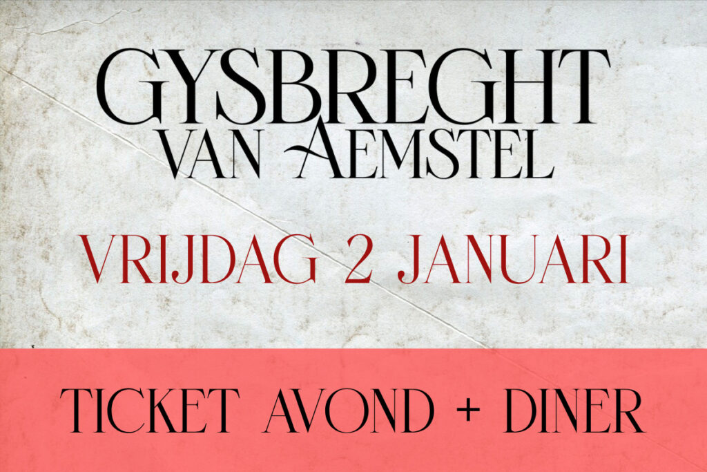 Ticket avond + diner 2 januari 2026 - Gijsbreght van Aemstel - Royal Gate Resort