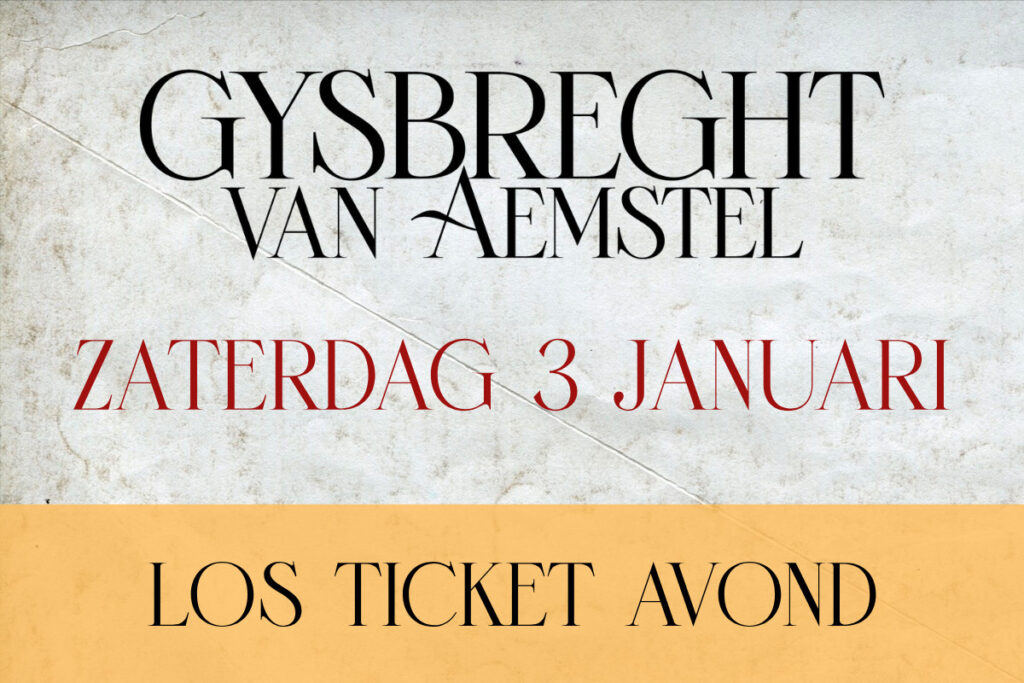 Ticket avond 3 januari 2026 - Gijsbreght van Aemstel - Royal Gate Resort