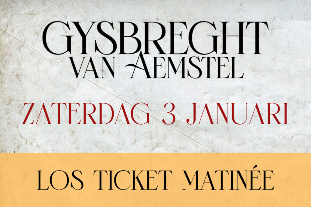Ticket matinée 3 januari 2026 - Gijsbreght van Aemstel - Royal Gate Resort